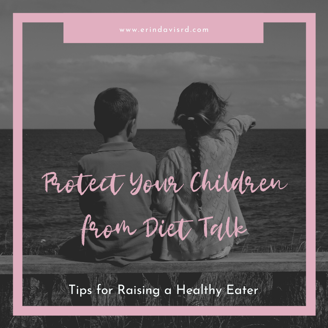 Protect Your Child from Diet Talk
